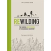 KNYGA Paul Jepson Rewilding – The Illustrated Edition, The Radical New Science of Ecological Recovery