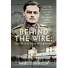 KNYGA Paul Johnson Behind the Wire: The Road to Oflag VIIB Eichstatt