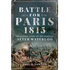 KNYGA Paul L Dawson Battle for Paris 1815