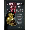 KNYGA Paul L Dawson Napoleon's Army at Austerlitz, Uniforms and Equipment of the Grande Armee at the Emperor's Greatest Battle