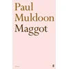 KNYGA Paul Muldoon Undifferentiated Maggot