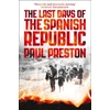 KNYGA Paul Preston Last Days of the Spanish Republic