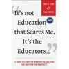 KNYGA Paul R Carr It's not Education That Scares Me, It's the Educators…