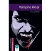 KNYGA Paul Shipton Oxford Bookworms Library: Starter Level:: Vampire Killer