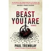 KNYGA Paul Tremblay Beast You Are: Stories