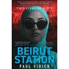 KNYGA Paul Vidich Beirut Station