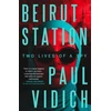 KNYGA Paul Vidich Beirut Station