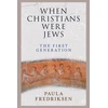 KNYGA Paula Fredriksen When Christians Were Jews