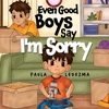 KNYGA Paula Ledezma Even Good Boys Say I'm Sorry