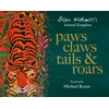 KNYGA Paws, Claws, Tails, &amp; Roars: Brian Wildsmith's Animal Kingdom
