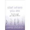 KNYGA Pema Chdrn Start Where You Are