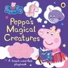 KNYGA Peppa Pig: Peppa's Magical Creatures