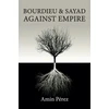 KNYGA Pérez Bourdieu and Sayad Against Empire