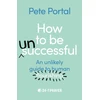 KNYGA Pete Portal How to be (Un)Successful