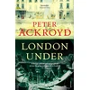 KNYGA Peter Ackroyd London Under