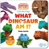 KNYGA Peter Curtis World of Dinosaur Roar!: What Dinosaur Am I?