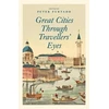KNYGA Peter Furtado Great Cities Through Travellers' Eyes