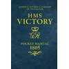 KNYGA Peter Goodwin HMS Victory Pocket Manual 1805