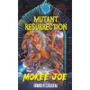 KNYGA Peter J Murray Mokee Joe, Mutant Resurrection