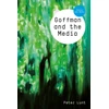 KNYGA Peter Lunt Goffman and the Media