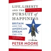 KNYGA Peter Moore Life, Liberty and the Pursuit of Happiness