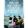 KNYGA Peter Sikora Polish Air Force Fighter Aircraft, 1940-1942