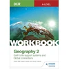 KNYGA Peter Stiff OCR A-level Geography Workbook 2: Earth's Life Support Systems and Global Connections