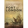 KNYGA Peter Stone History of the Port of London