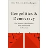 KNYGA Peter Trubowitz Geopolitics and Democracy, The Western Liberal Order from Foundation to Fracture