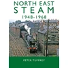 KNYGA Peter Tuffrey North East Steam 1948-1968