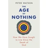 KNYGA Peter Watson Age of Nothing