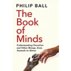 KNYGA Philip Ball Book of Minds, Understanding Ourselves and Other Beings, From Animals to Aliens