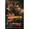 KNYGA Philip Clark Dave Brubeck: A Life in Time