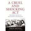 KNYGA Philip Shenon Cruel and Shocking Act