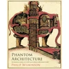 KNYGA Philip Wilkinson Phantom Architecture