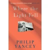 KNYGA Philip Yancey Where the Light Fell