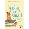 KNYGA Philippa Pearce Dog So Small