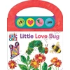KNYGA Pi Kids World of Eric Carle: Little Love Bugs Sound Book