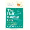 KNYGA Pico Iyer Half Known Life