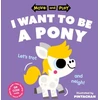 KNYGA Pintachan Move and Play: I Want to Be a Pony