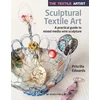 KNYGA Priscilla Edwards Textile Artist: Sculptural Textile Art