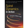 KNYGA Beck Spiral Dynamics in Action