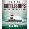 KNYGA R A Burt British Battleships of World War One