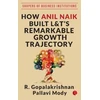 KNYGA R Gopalakrishnan HOW ANIL NAIK BUILT L&amp;T'S REMARKABLE GROWTH TRAJECTORY