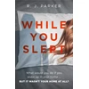 KNYGA R J Parker While You Slept