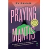 KNYGA R V Raman Praying Mantis