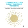 KNYGA Rachel Arnold Compassion Focused Therapy Participant Workbook