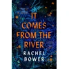 KNYGA Rachel Bower It Comes from the River