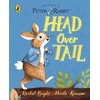 KNYGA Rachel Bright Peter Rabbit: Head Over Tail