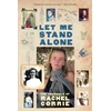 KNYGA Rachel Corrie Let Me Stand Alone